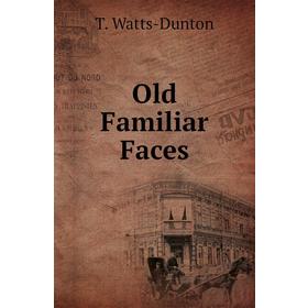 

Книга Old Familiar Faces