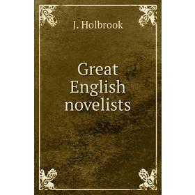 

Книга Great English novelists