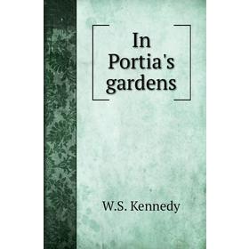 

Книга In Portia's gardens