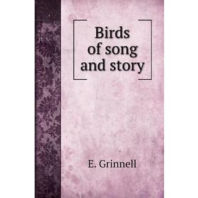 

Книга Birds of song and story
