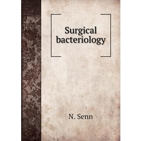 

Книга Surgical bacteriology