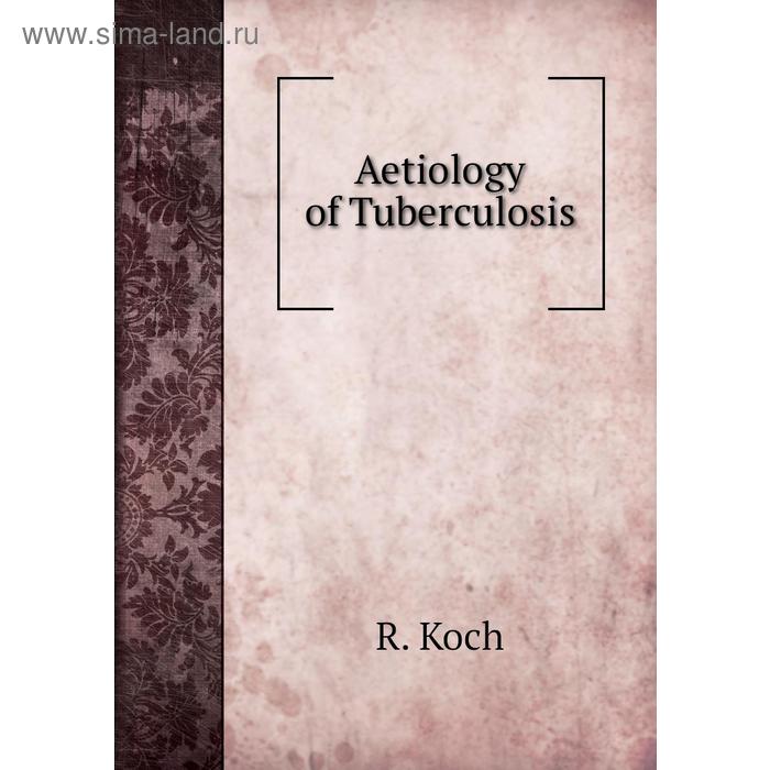 фото Aetiology of tuberculosis книга по требованию