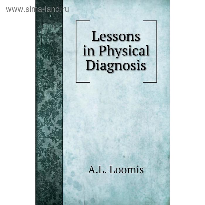 фото Lessons in physical diagnosis книга по требованию