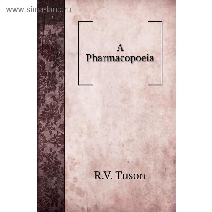 фото A pharmacopoeia книга по требованию