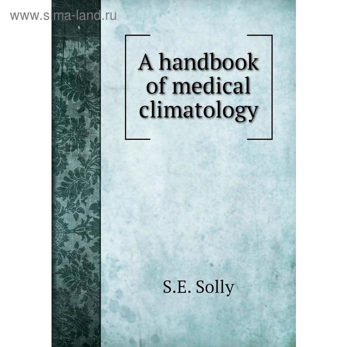 фото A handbook of medical climatology книга по требованию