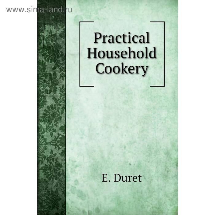 фото Practical household cookery книга по требованию