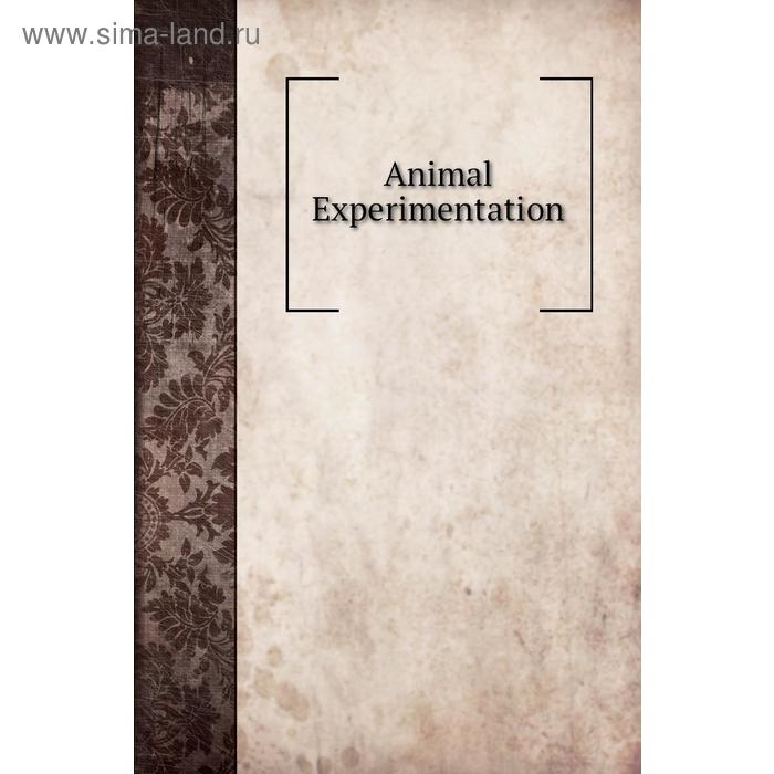 фото Animal experimentation книга по требованию