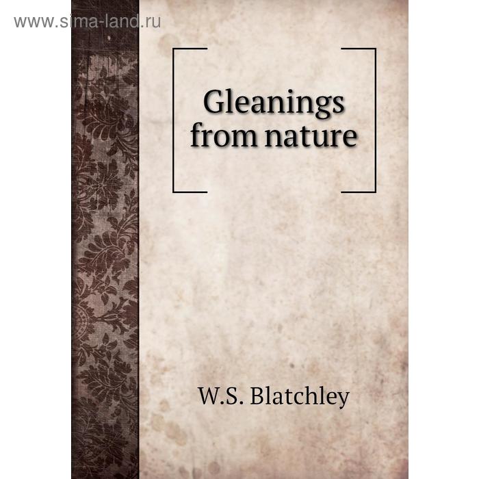 фото Gleanings from nature книга по требованию