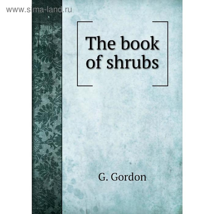фото The book of shrubs книга по требованию