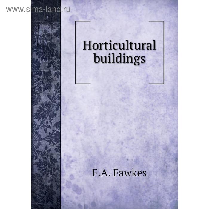 фото Horticultural buildings книга по требованию
