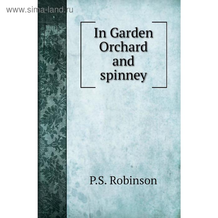 фото In garden orchard and spinney книга по требованию