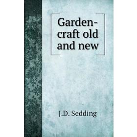 

Книга Garden-craft old and new