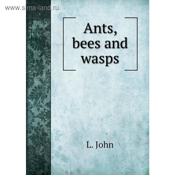 фото Ants, bees and wasps книга по требованию