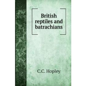 

Книга British reptiles and batrachians