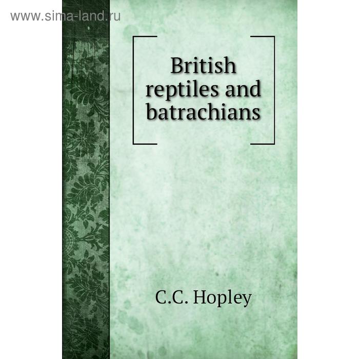 фото British reptiles and batrachians книга по требованию