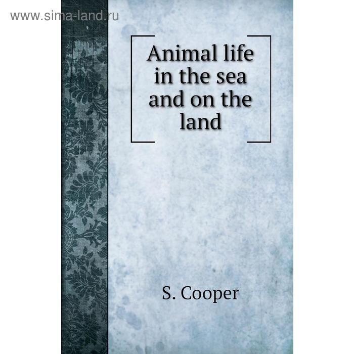 фото Animal life in the sea and on the land книга по требованию