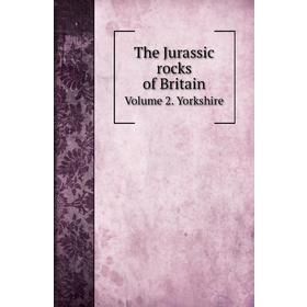 

Книга The Jurassic rocks of Britain. Volume 2. Yorkshire. Geological Survey of Great Britain