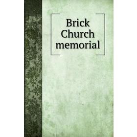 

Книга Brick Church memorial