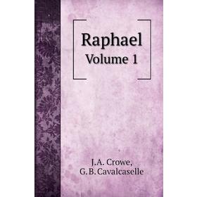 

Книга Raphael. Volume 1