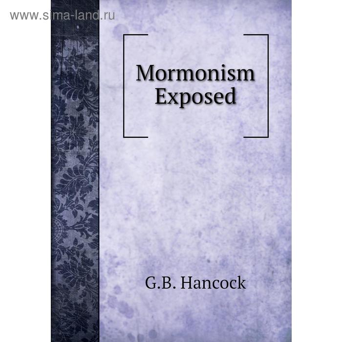 фото Mormonism exposed книга по требованию