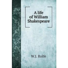 

Книга A life of William Shakespeare