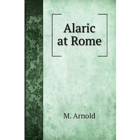 

Книга Alaric at Rome