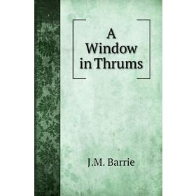 

Книга A Window in Thrums
