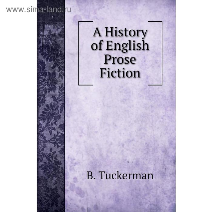 фото A history of english prose fiction книга по требованию