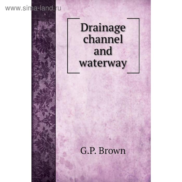 фото Drainage channel and waterway книга по требованию