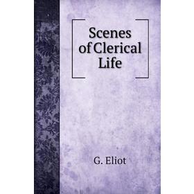 

Книга Scenes of Clerical Life