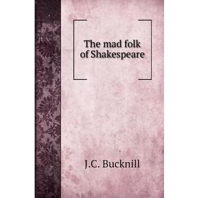 

Книга The mad folk of Shakespeare
