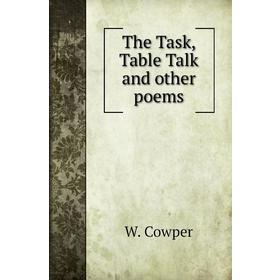 

Книга The Task, Table Talk and other poems