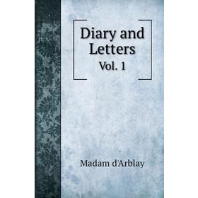 

Книга Diary and Letters Vol. 1. Madam d'Arblay, Charlotte Barret