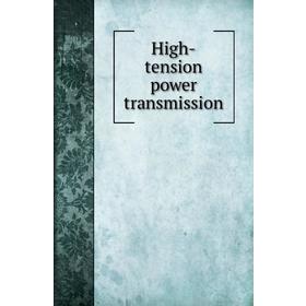 

Книга High-tension power transmission. American Institute of Electrical Engineers