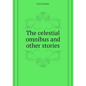 

Книга The celestial omnibus and other stories