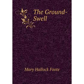 

Книга The Ground-Swell
