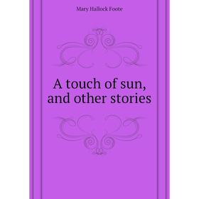 

Книга A touch of sun, and other stories