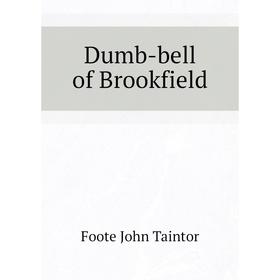 

Книга Dumb-bell of Brookfield