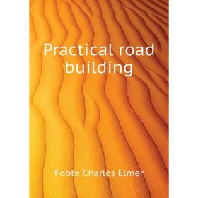 

Книга Practical road building
