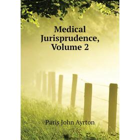 

Книга Medical Jurisprudence, Volume 2