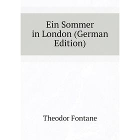 

Книга Ein Sommer in London (German Edition)