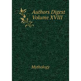 

Книга Authors Digest Volume XVIII