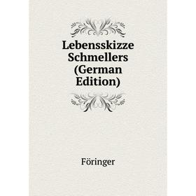 

Книга Lebensskizze Schmellers