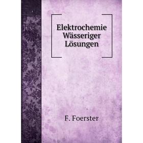 

Книга Elektrochemie Wässeriger Lösungen