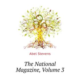 

Книга The National Magazine. Volume 3