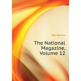 

Книга The National Magazine. Volume 12