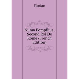 

Книга Numa Pompilius, Second roi de Rome
