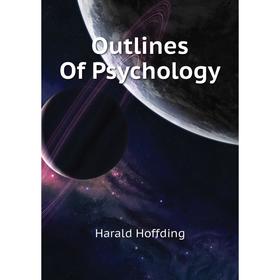 

Книга Outlines Of Psychology