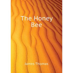 

Книга The Honey Bee