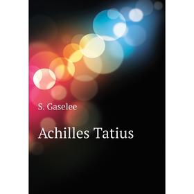 

Книга Achilles Tatius